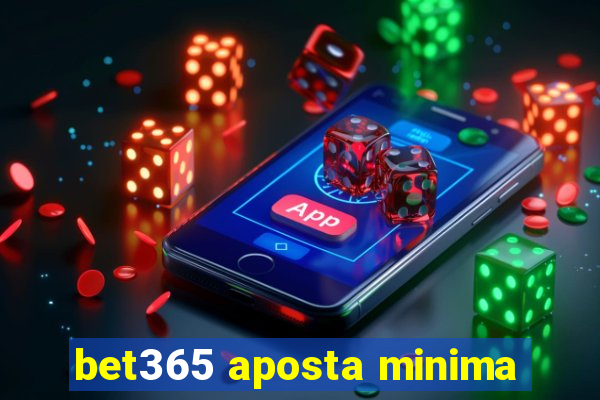 bet365 aposta minima