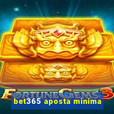 bet365 aposta minima