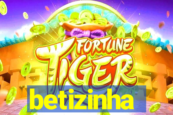 betizinha