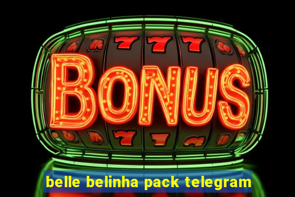 belle belinha pack telegram