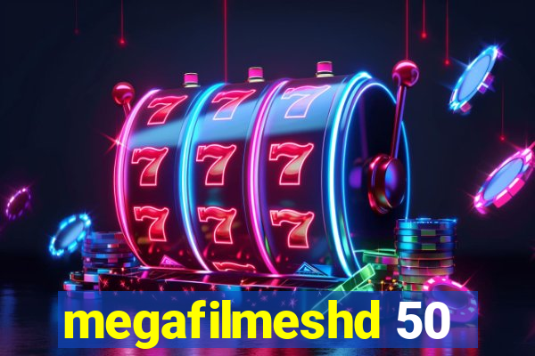 megafilmeshd 50