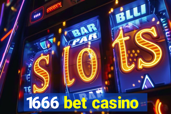 1666 bet casino