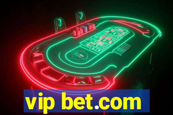 vip bet.com