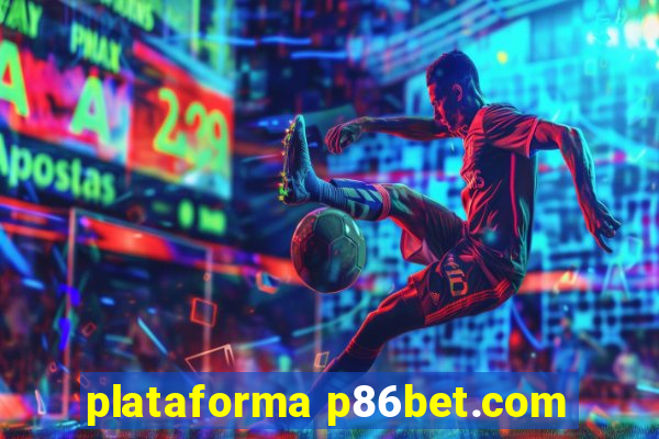 plataforma p86bet.com