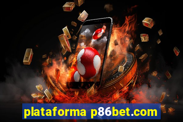 plataforma p86bet.com