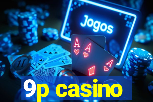 9p casino