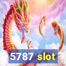 5787 slot