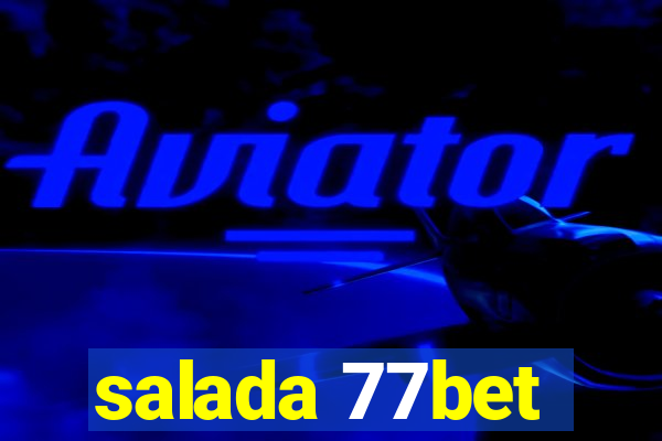 salada 77bet