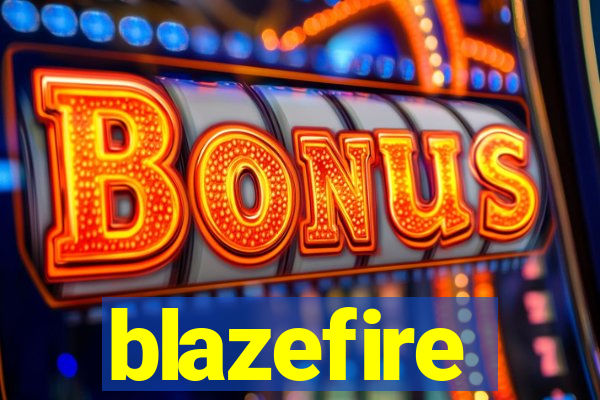 blazefire