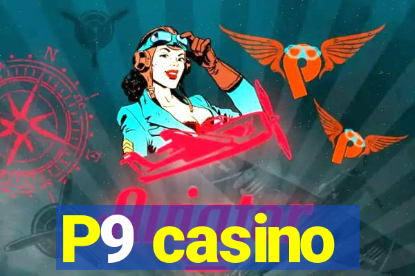 P9 casino