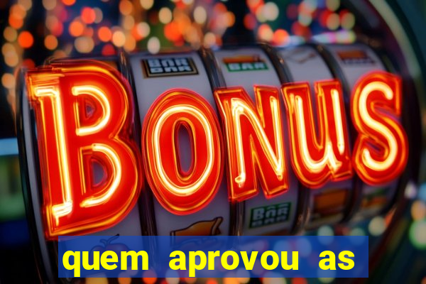 quem aprovou as bets no brasil