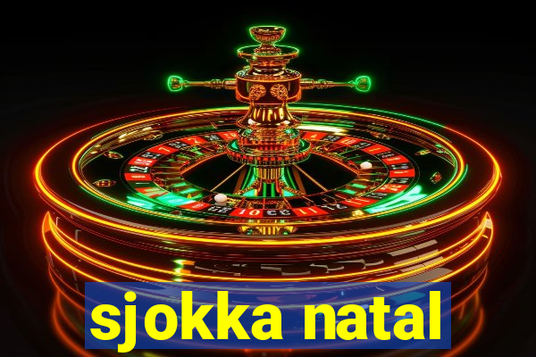 sjokka natal