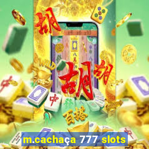m.cachaça 777 slots