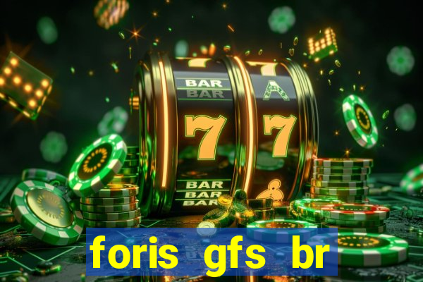 foris gfs br instituicao de pagamento ltda