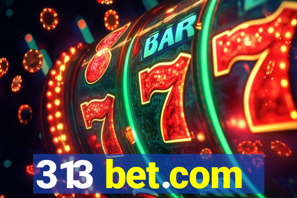 313 bet.com