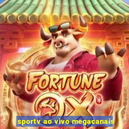 sportv ao vivo megacanais