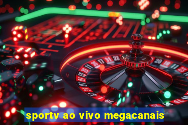 sportv ao vivo megacanais