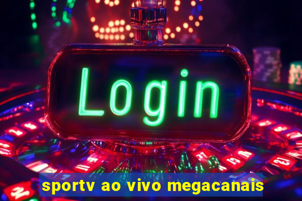 sportv ao vivo megacanais