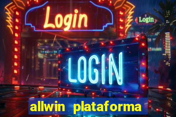 allwin plataforma de jogos