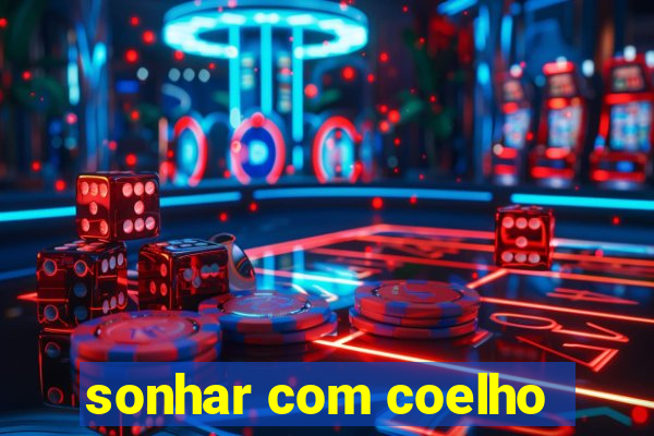 sonhar com coelho