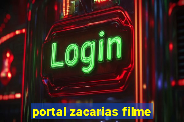 portal zacarias filme