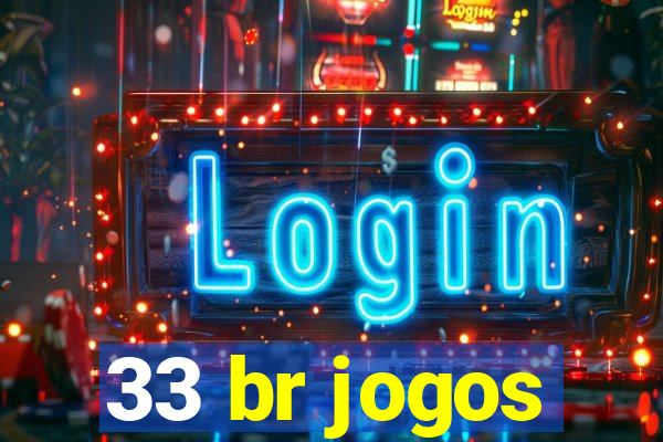 33 br jogos