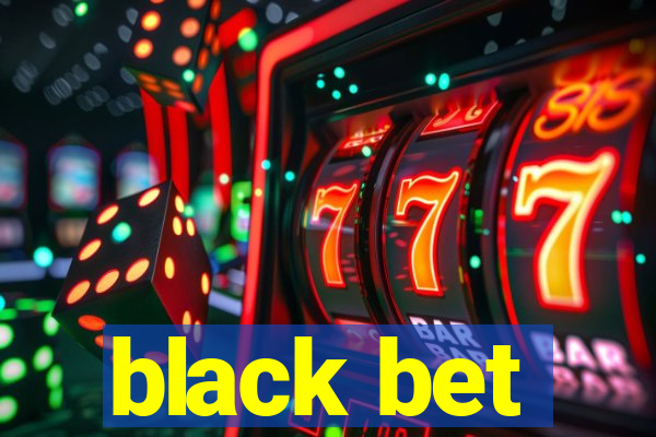 black bet