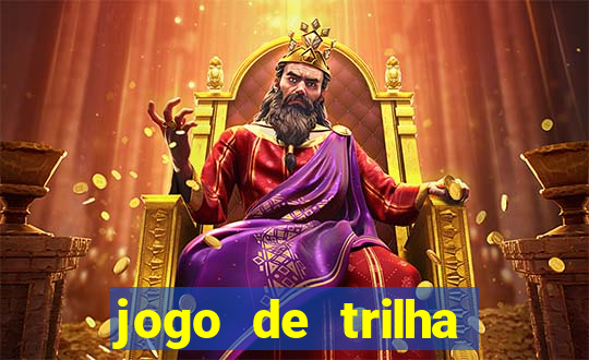 jogo de trilha para imprimir