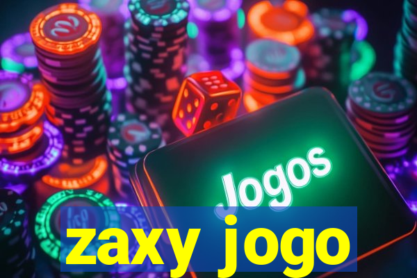 zaxy jogo