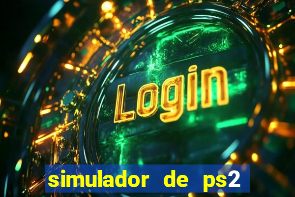 simulador de ps2 para pc