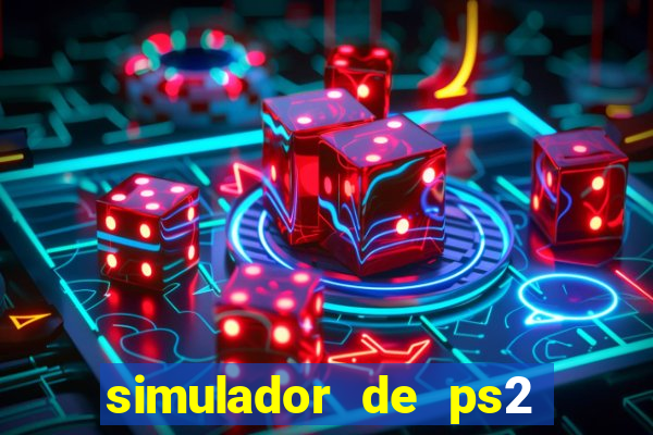 simulador de ps2 para pc