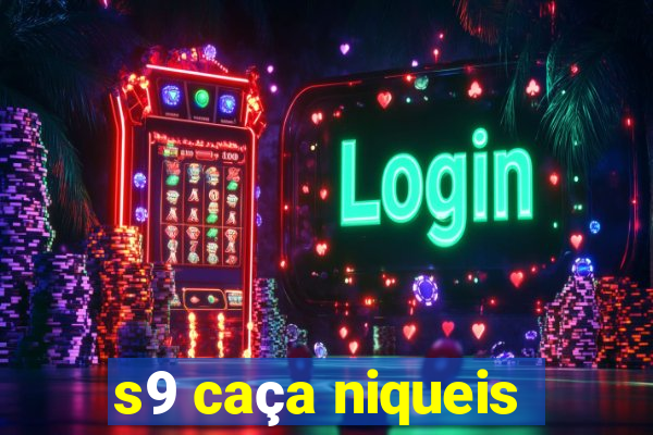 s9 caça niqueis