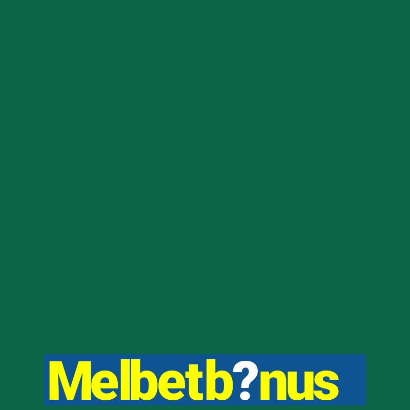 Melbetb?nus