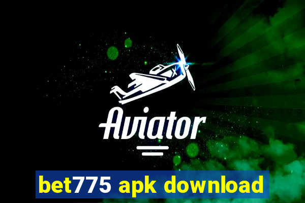 bet775 apk download