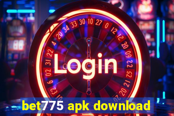 bet775 apk download