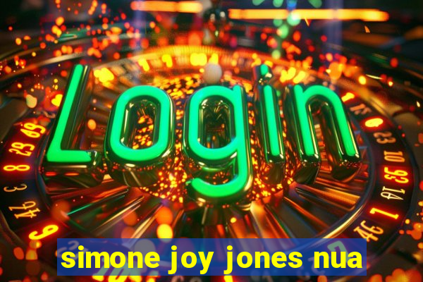 simone joy jones nua