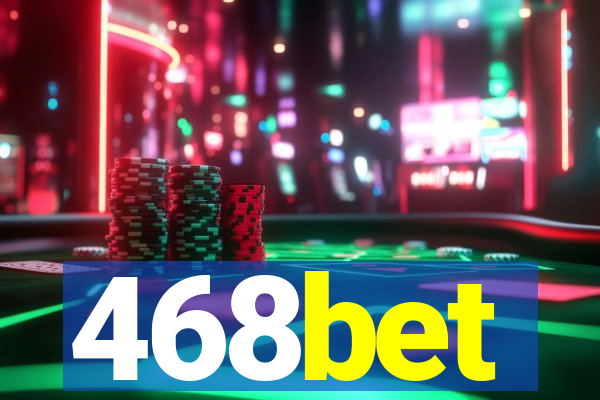 468bet