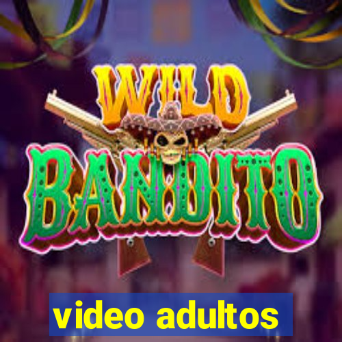 video adultos