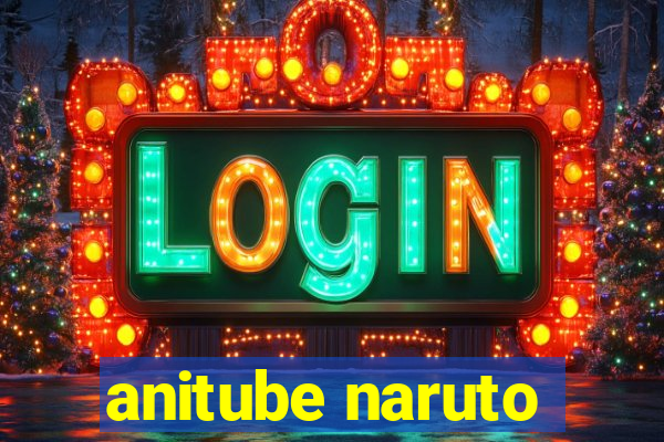 anitube naruto