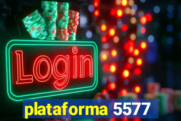 plataforma 5577