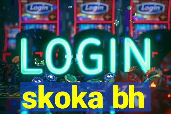 skoka bh