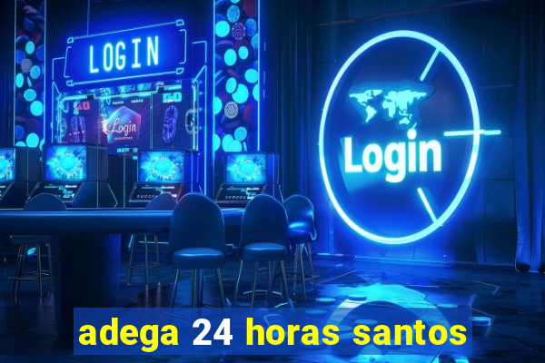 adega 24 horas santos