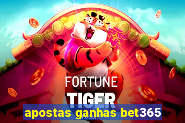 apostas ganhas bet365