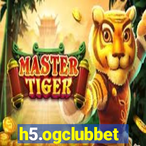 h5.ogclubbet