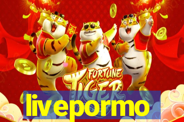 livepormo