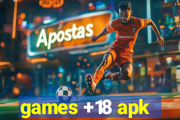 games +18 apk