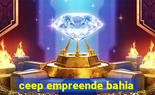 ceep empreende bahia