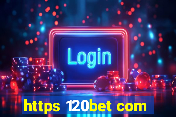 https 120bet com