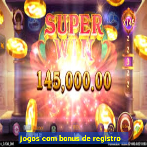 jogos com bonus de registro