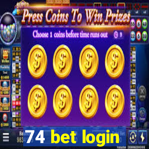 74 bet login
